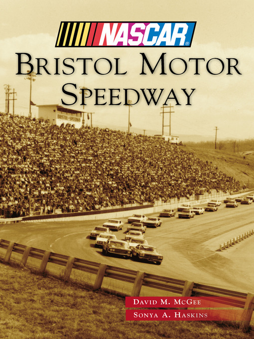 Title details for Bristol Motor Speedway by David M. McGee - Available